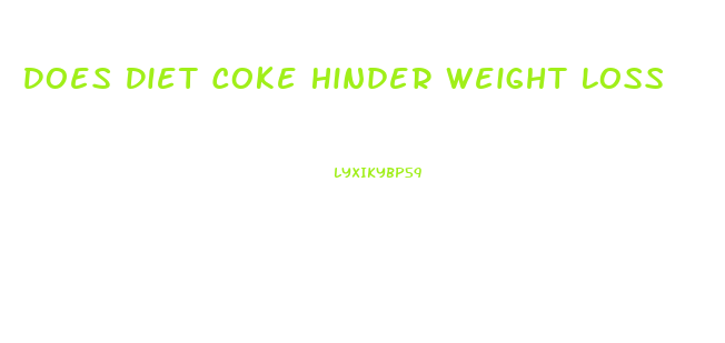 Does Diet Coke Hinder Weight Loss