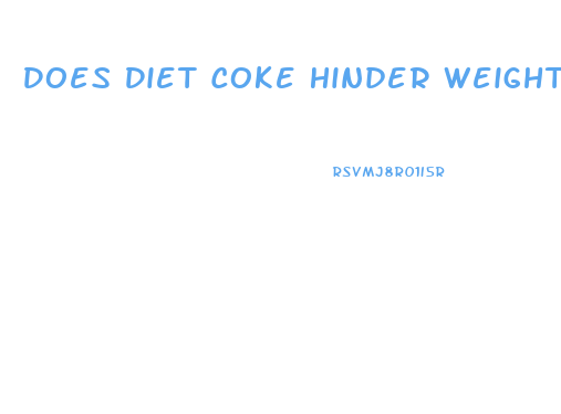 Does Diet Coke Hinder Weight Loss