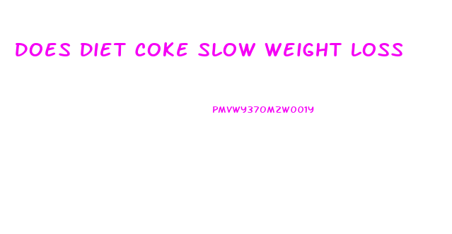 Does Diet Coke Slow Weight Loss