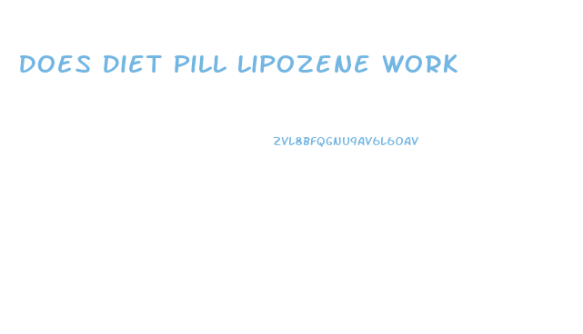 Does Diet Pill Lipozene Work