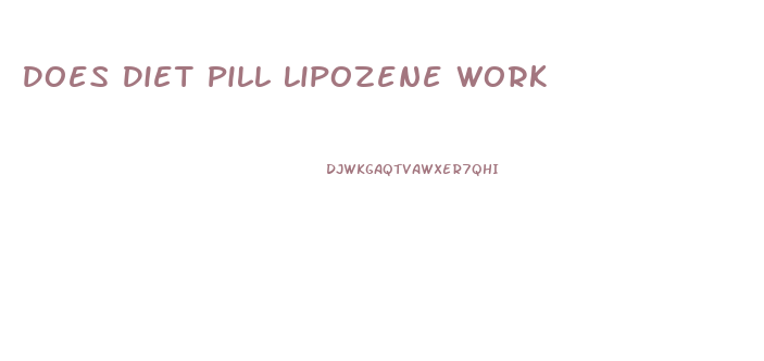 Does Diet Pill Lipozene Work