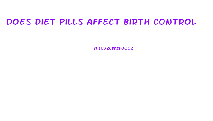 Does Diet Pills Affect Birth Control