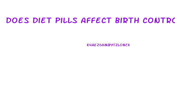 Does Diet Pills Affect Birth Control