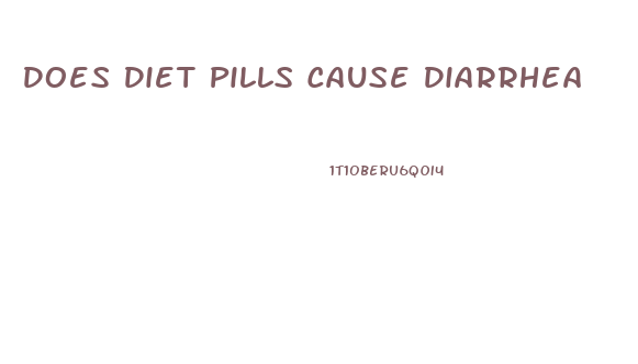 Does Diet Pills Cause Diarrhea