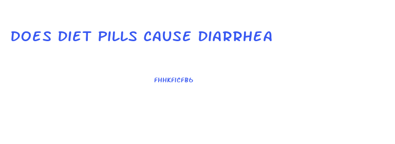 Does Diet Pills Cause Diarrhea