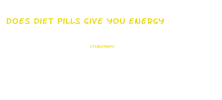 Does Diet Pills Give You Energy