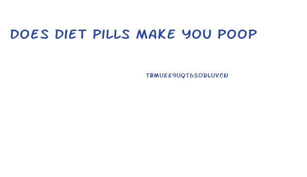 Does Diet Pills Make You Poop