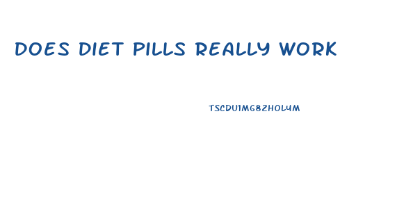Does Diet Pills Really Work
