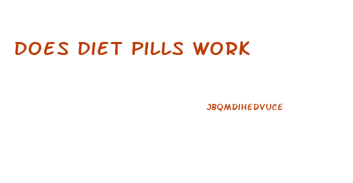 Does Diet Pills Work