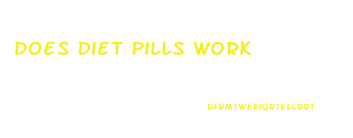 Does Diet Pills Work