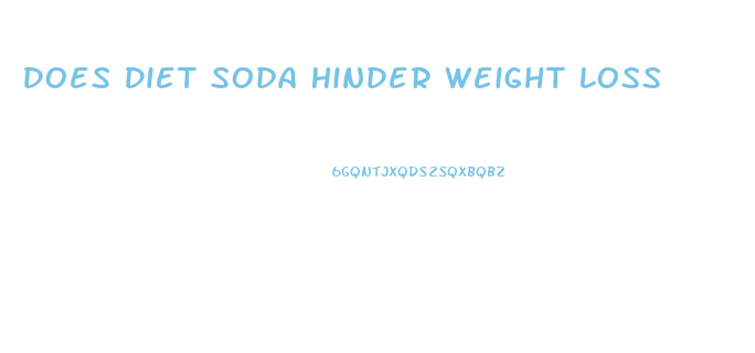 Does Diet Soda Hinder Weight Loss