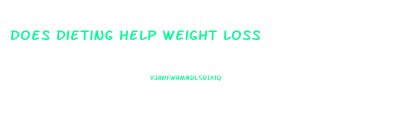 Does Dieting Help Weight Loss