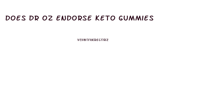 Does Dr Oz Endorse Keto Gummies