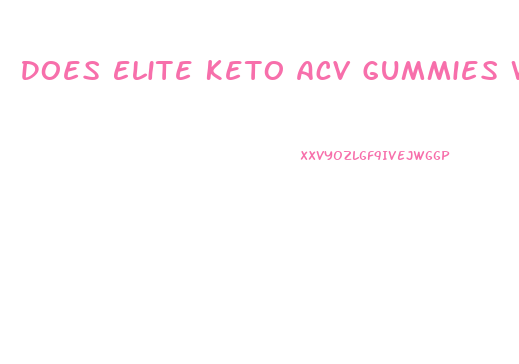 Does Elite Keto Acv Gummies Work