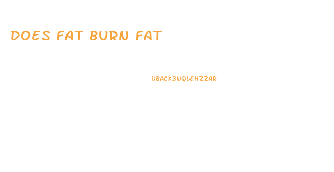 Does Fat Burn Fat