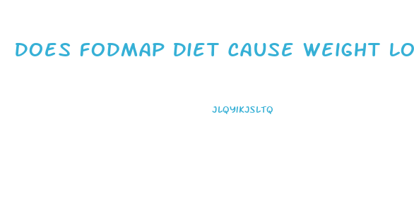 Does Fodmap Diet Cause Weight Loss