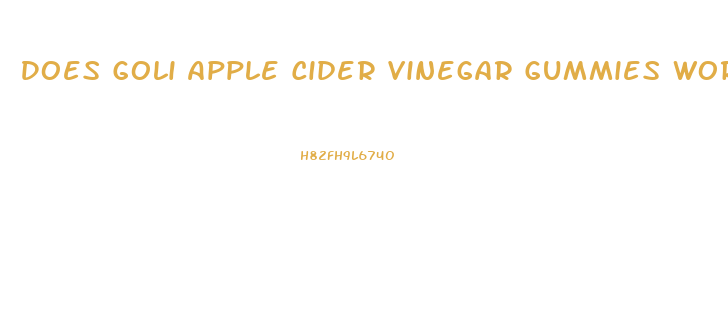 Does Goli Apple Cider Vinegar Gummies Work For Weight Loss