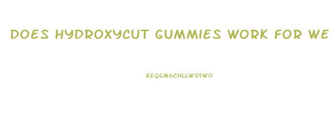 Does Hydroxycut Gummies Work For Weight Loss