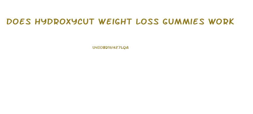 Does Hydroxycut Weight Loss Gummies Work