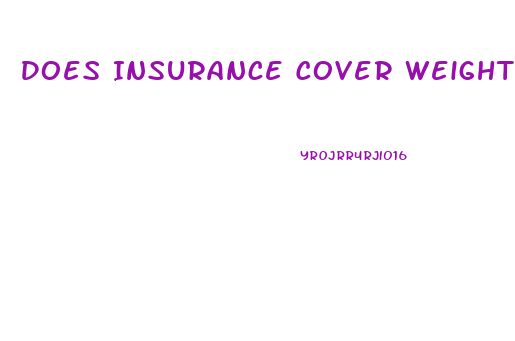 Does Insurance Cover Weight Loss Pills