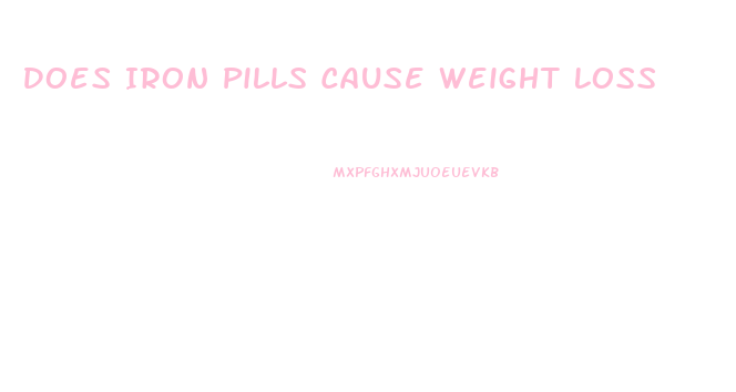 Does Iron Pills Cause Weight Loss