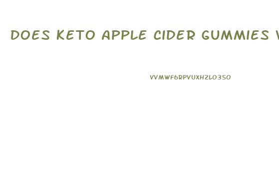 Does Keto Apple Cider Gummies Work