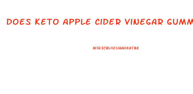 Does Keto Apple Cider Vinegar Gummies Work