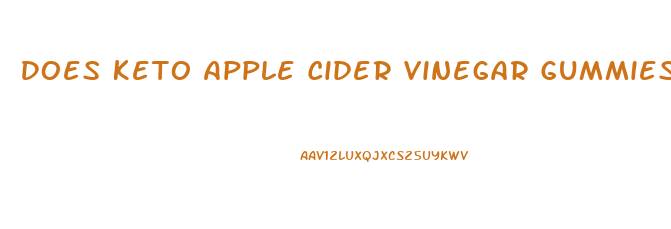 Does Keto Apple Cider Vinegar Gummies Work