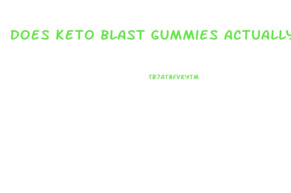 Does Keto Blast Gummies Actually Work