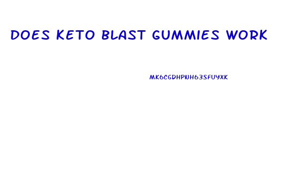 Does Keto Blast Gummies Work