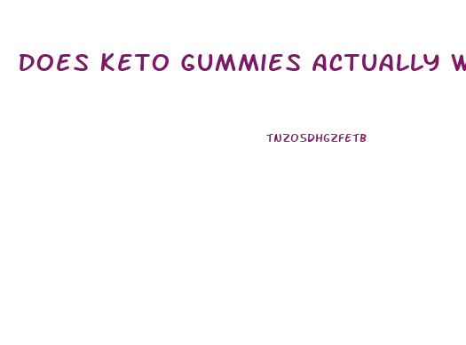 Does Keto Gummies Actually Work