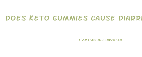 Does Keto Gummies Cause Diarrhea