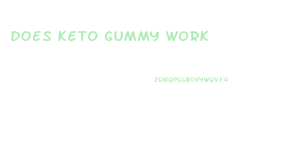 Does Keto Gummy Work