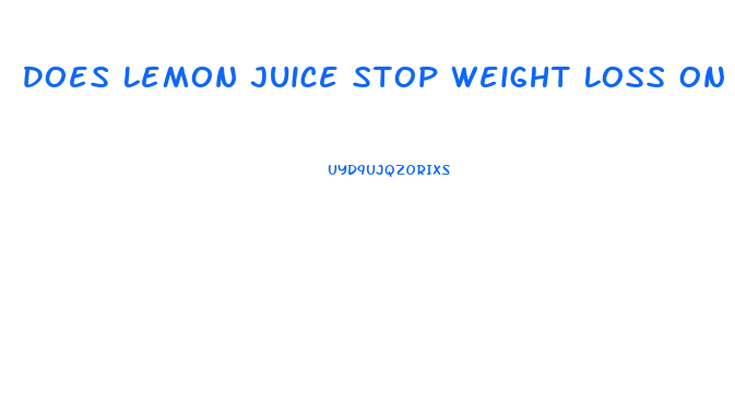 Does Lemon Juice Stop Weight Loss On Hcg Diet