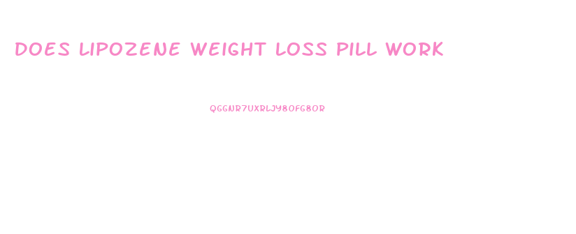 Does Lipozene Weight Loss Pill Work