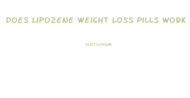 Does Lipozene Weight Loss Pills Work