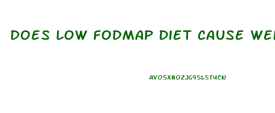 Does Low Fodmap Diet Cause Weight Loss