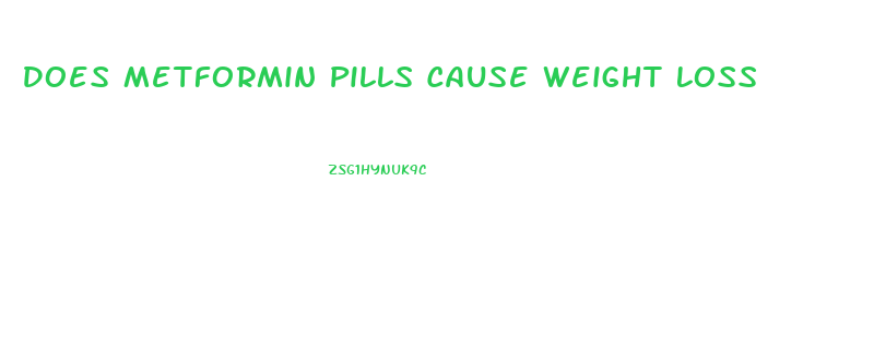 Does Metformin Pills Cause Weight Loss