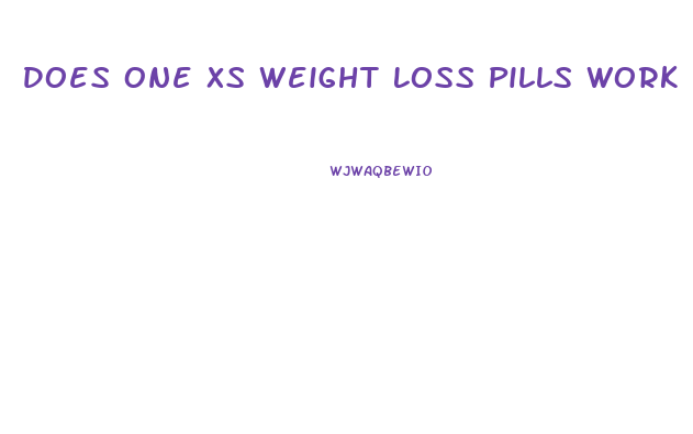 Does One Xs Weight Loss Pills Work