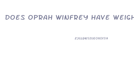 Does Oprah Winfrey Have Weight Loss Gummies