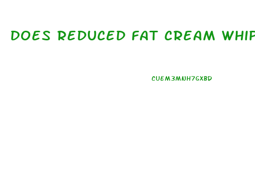 Does Reduced Fat Cream Whip