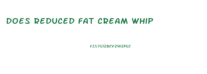 Does Reduced Fat Cream Whip