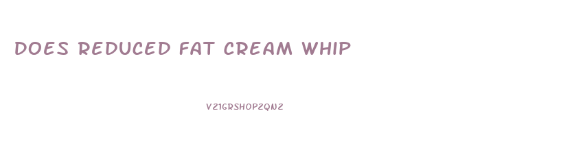 Does Reduced Fat Cream Whip