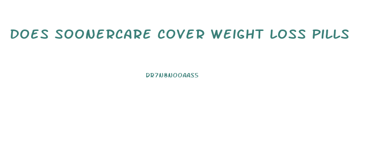 Does Soonercare Cover Weight Loss Pills