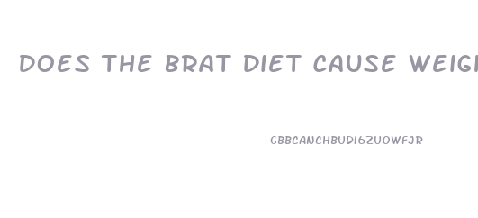 Does The Brat Diet Cause Weight Loss