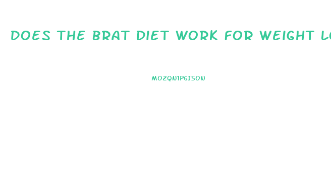 Does The Brat Diet Work For Weight Loss