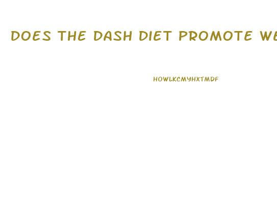 Does The Dash Diet Promote Weight Loss
