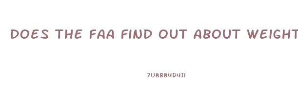 Does The Faa Find Out About Weight Loss Pills