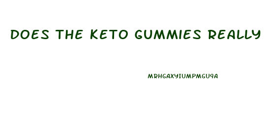 Does The Keto Gummies Really Work