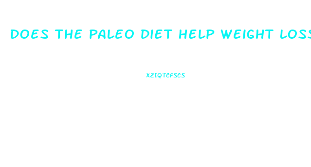 Does The Paleo Diet Help Weight Loss